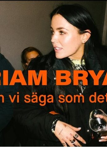 Miriam Bryant: Kan vi saga som det ar