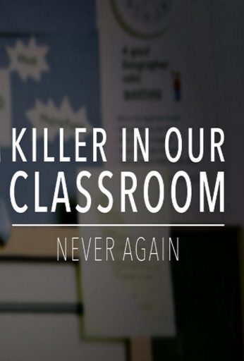 Killer in Our Classroom: Never Again