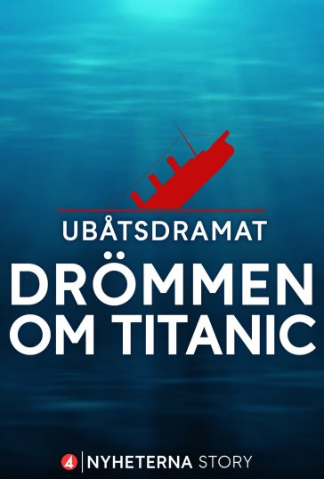 Ubåtsdramat: Drömmen om Titanic