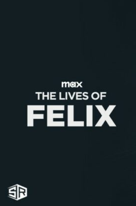 The Lives of Felix