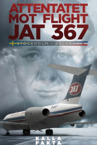 Kalla fakta – Attentatet mot flight JAT367