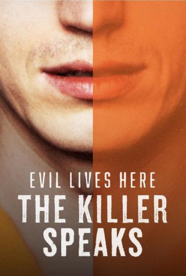 Evil Lives Here: The Killer Speaks