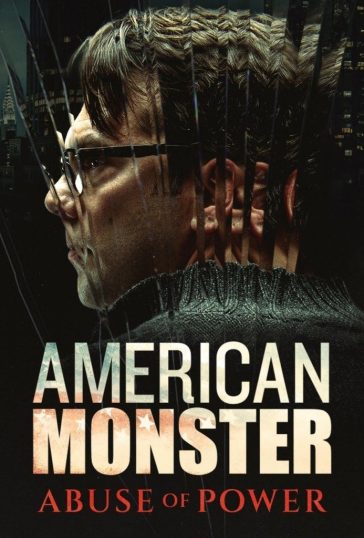 American Monster: Abuse of Power