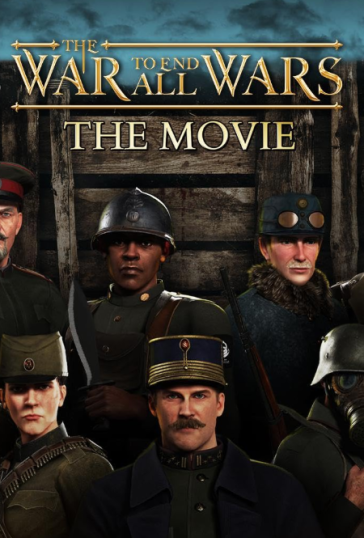 The War to End All Wars: The Movie