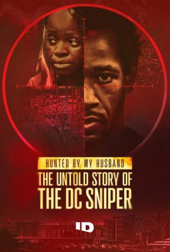Hunted by my Husband: The Untold Story of the DC Sniper