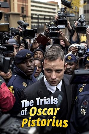 The Trials of Oscar Pistorius