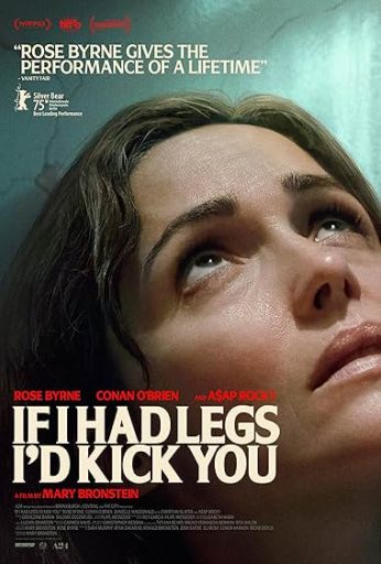 If I Had Legs I’d Kick You
