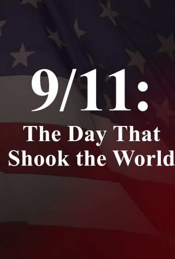 9/11: The Day That Shook the World