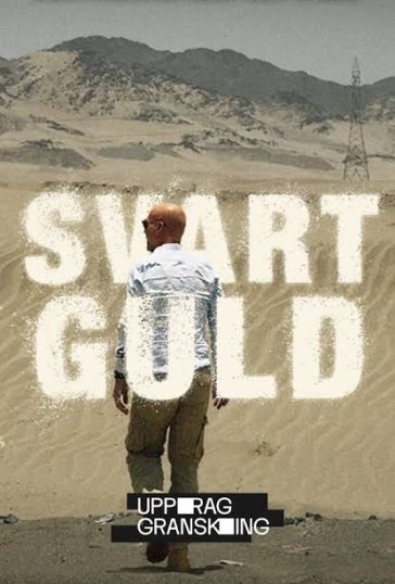 Uppdrag granskning: Svart guld